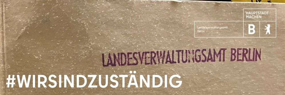 Headerbild #wirsindzuständig Aktenbild im Hintergrund Berlin Logo Haupstadt machen