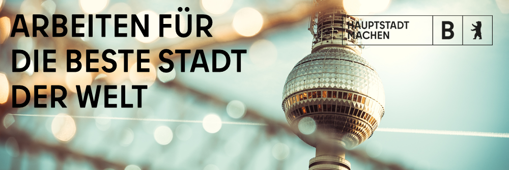 Headerbild Bild Fernsehturm Titel Arbeiten für die beste Stadt der Welt Berlin Logo Hauptstadt Machen